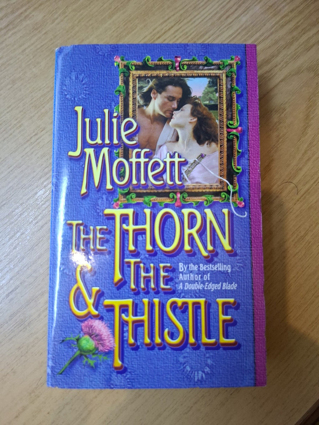 The Thorn & the Thistle – Julie Moffett (Second-Hand)