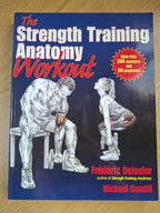 The Strength Training Anatomy Workout – Frédéric Delavier & Michael Gundill (Second-Hand)