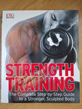 Strength Training: The Complete Step-by-Step Guide to a Stronger, Sculpted Body (Second-Hand)