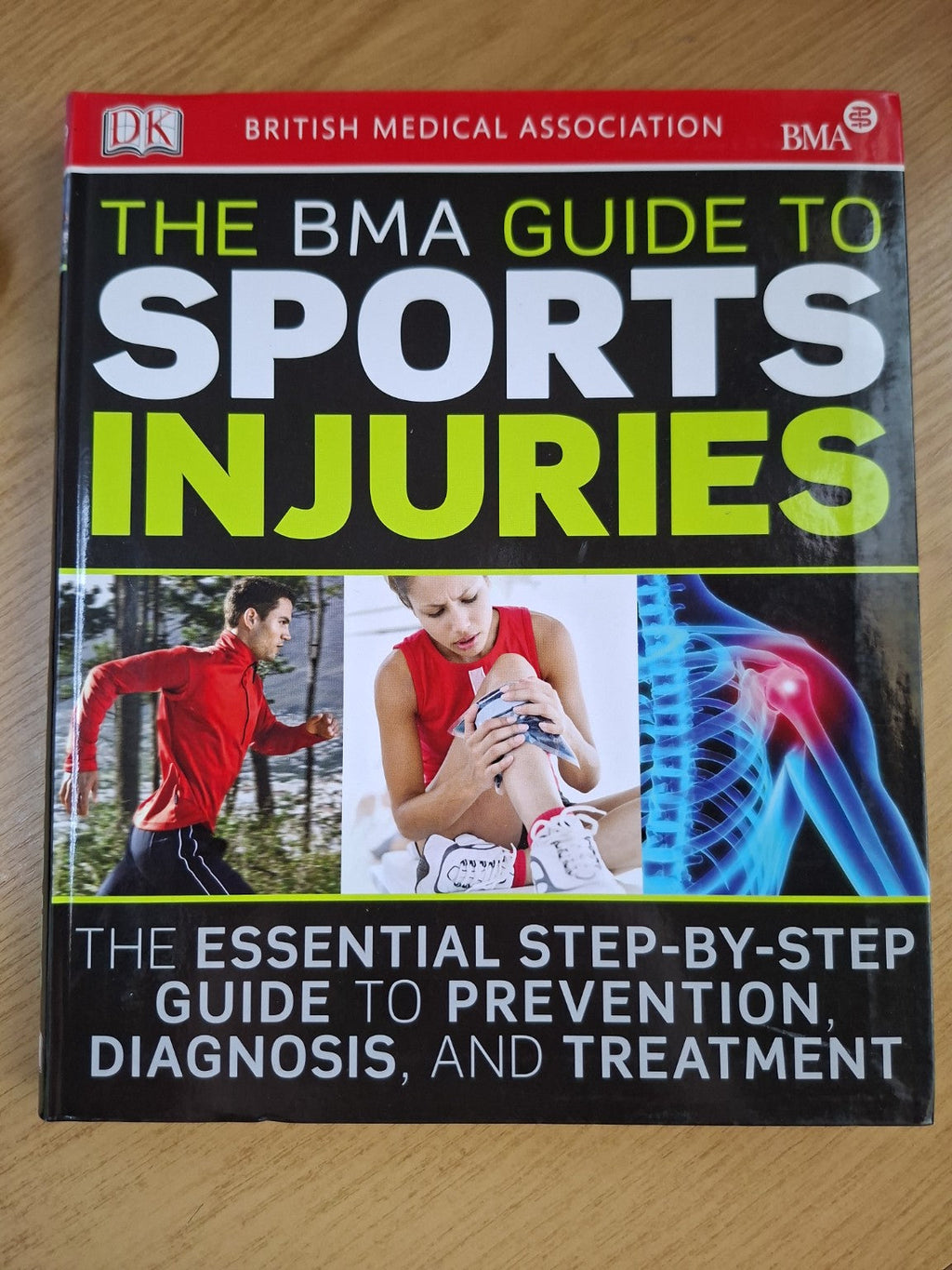 The BMA Guide to Sports Injuries: The Essential Step-by-Step Guide to Prevention, Diagnosis, and Treatment (Second-Hand)