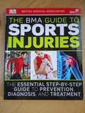 The BMA Guide to Sports Injuries: The Essential Step-by-Step Guide to Prevention, Diagnosis, and Treatment (Second-Hand)