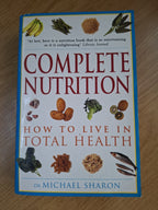 Complete Nutrition: How to Live in Total Health (Second-Hand)