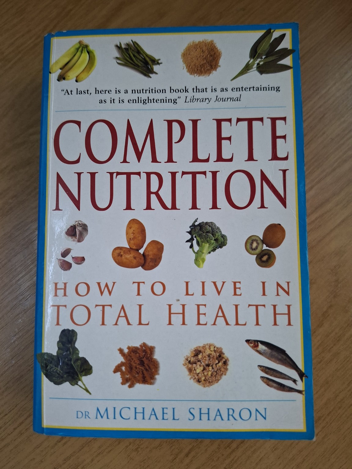 Complete Nutrition: How to Live in Total Health (Second-Hand)