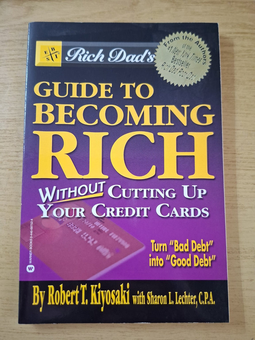 Rich Dad’s Guide to Becoming Rich Without Cutting Up Your Credit Cards (Second-Hand)