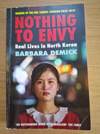 Nothing to Envy – Real Lives in North Korea by Barbara Demick (Second-Hand)