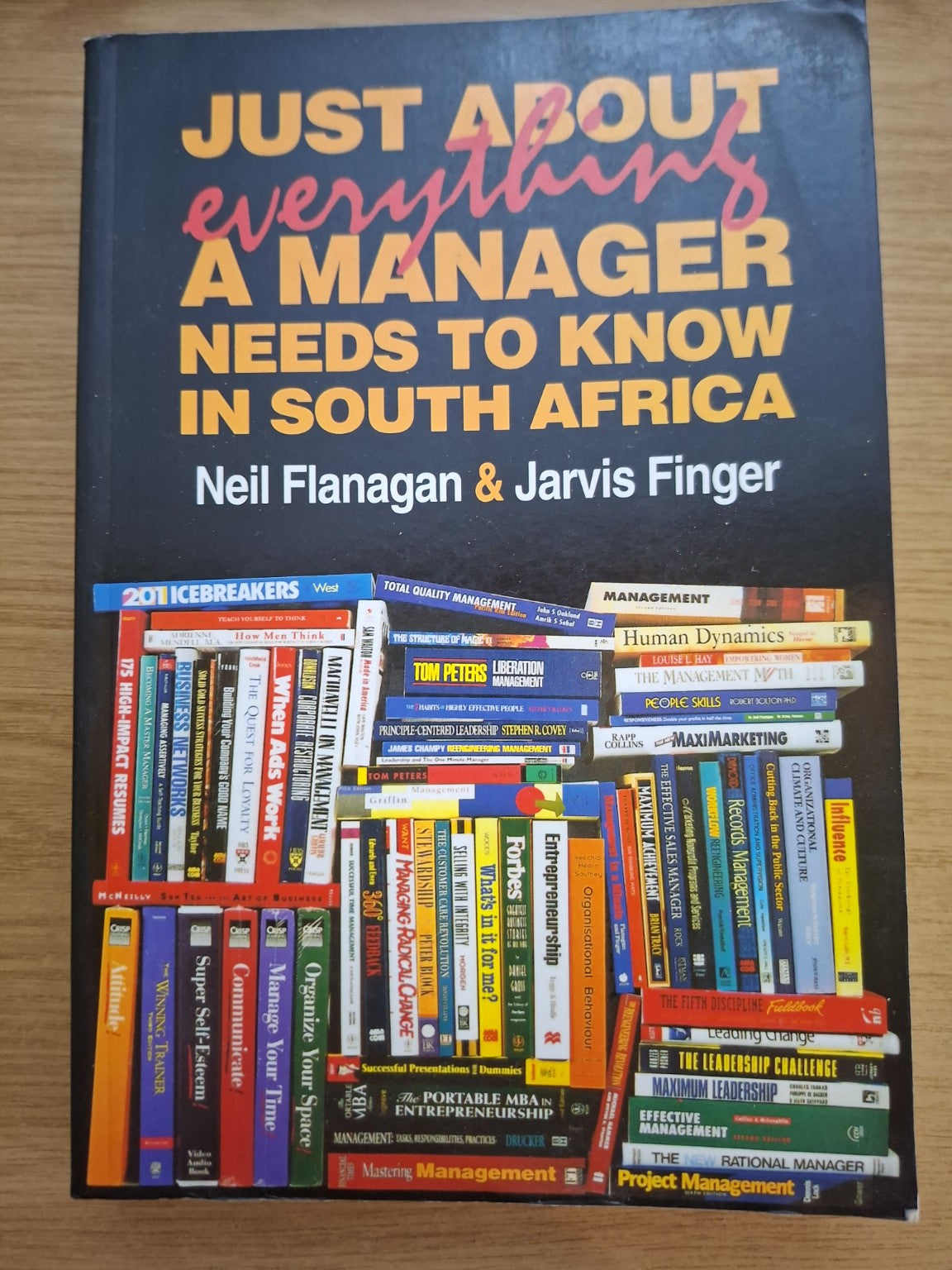 Just About Everything a Manager Needs to Know in South Africa by Neil Flanagan & Jarvis Finger (Second-Hand)