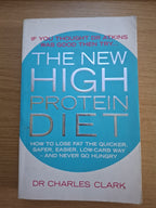 The New High Protein Diet – Dr Charles Clark (Second-Hand)