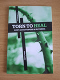 Torn to Heal: God’s Good Purpose in Suffering – Mike Leake (Second-Hand)