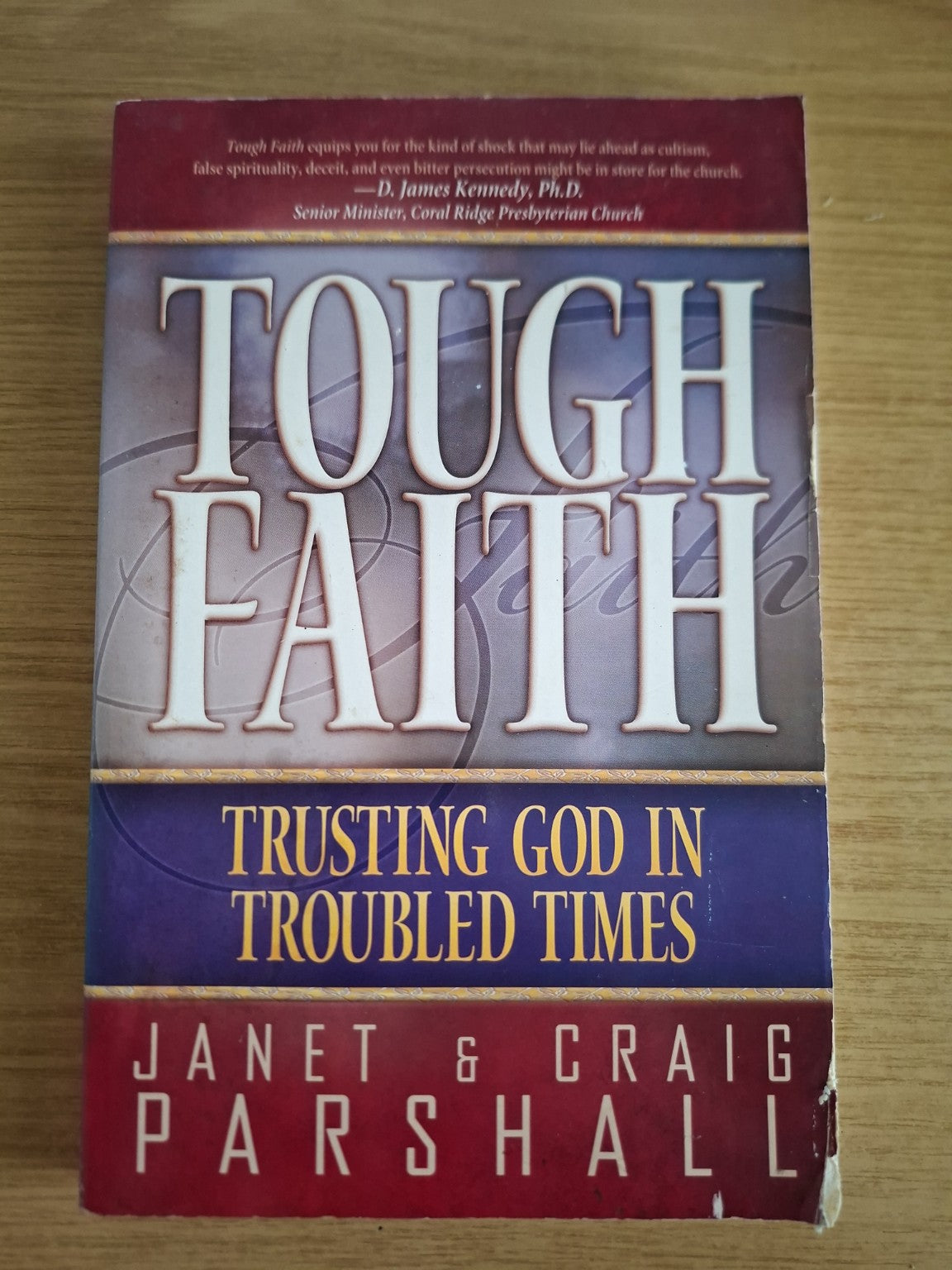 Tough Faith: Trusting God in Troubled Times – Janet & Craig Parshall (Second-Hand)