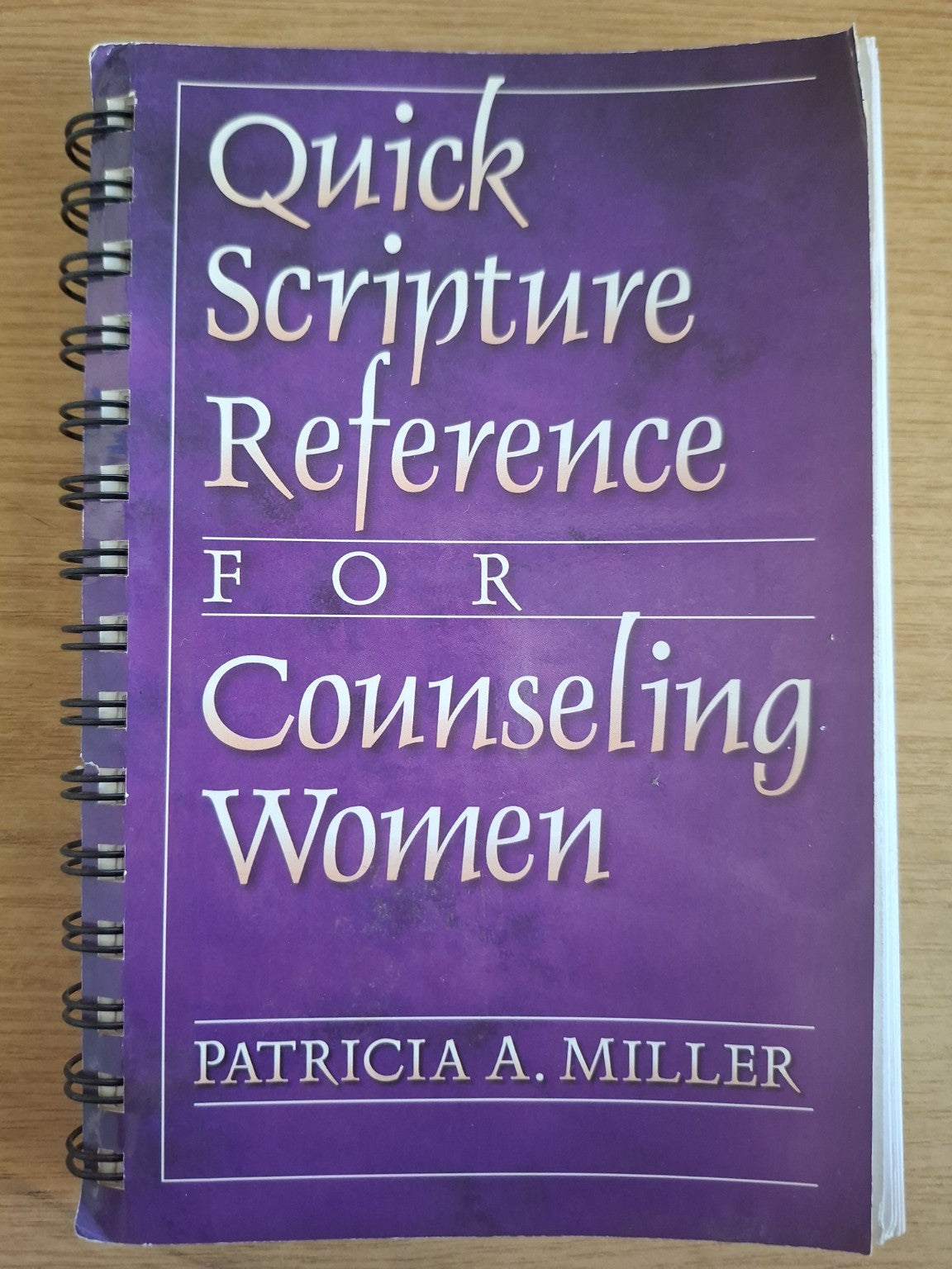 Quick Scripture Reference for Counseling Women – Patricia A. Miller (Second-Hand)