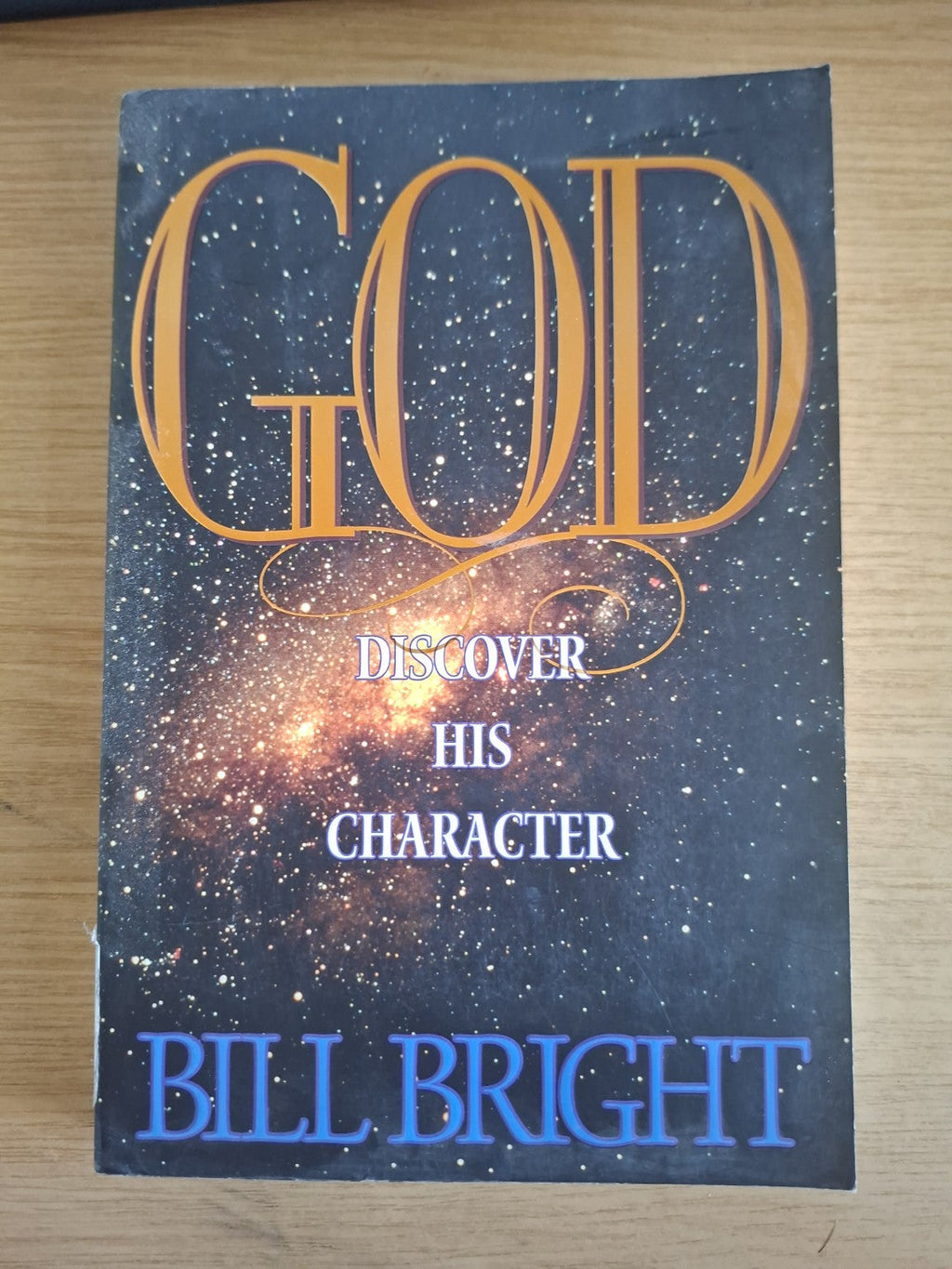 God: Discover His Character – Bill Bright (Second-Hand)