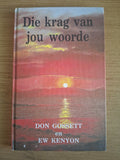 Die krag van jou woorde – Don Gossett & E.W. Kenyon (Second-Hand)