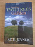 There Were Two Trees in the Garden – Rick Joyner (Second-Hand)