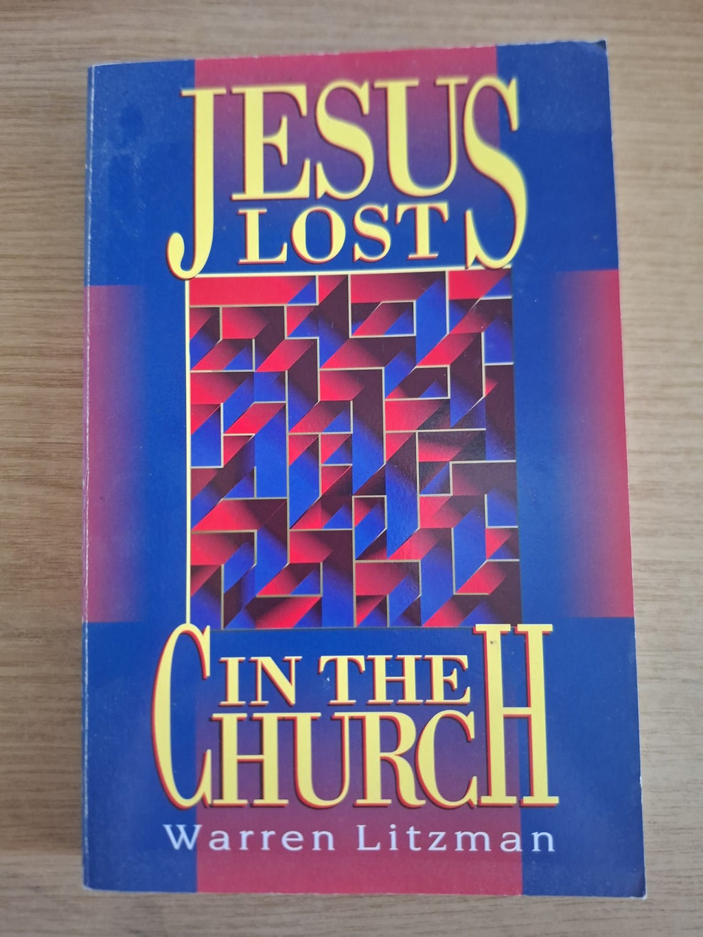 Jesus Lost in the Church – Warren Litzman (Second-Hand)
