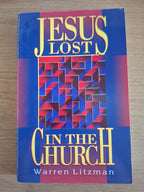 Jesus Lost in the Church – Warren Litzman (Second-Hand)
