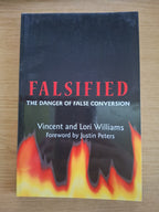 Falsified: The Danger of False Conversion – Vincent & Lori Williams (Second-Hand)