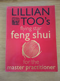 Flying Star Feng Shui for the Master Practitioner – Lillian Too (Second-Hand)