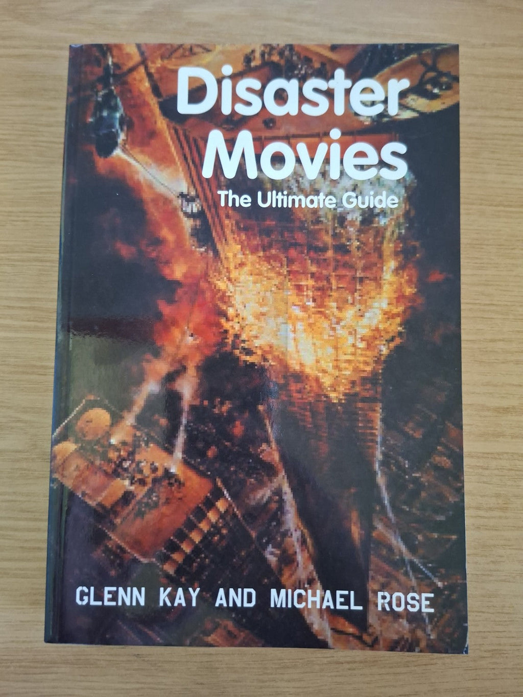 Disaster Movies: The Ultimate Guide – Glenn Kay & Michael Rose (Second-Hand)
