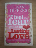The Feel the Fear Guide to Lasting Love – Susan Jeffers (Second-Hand)