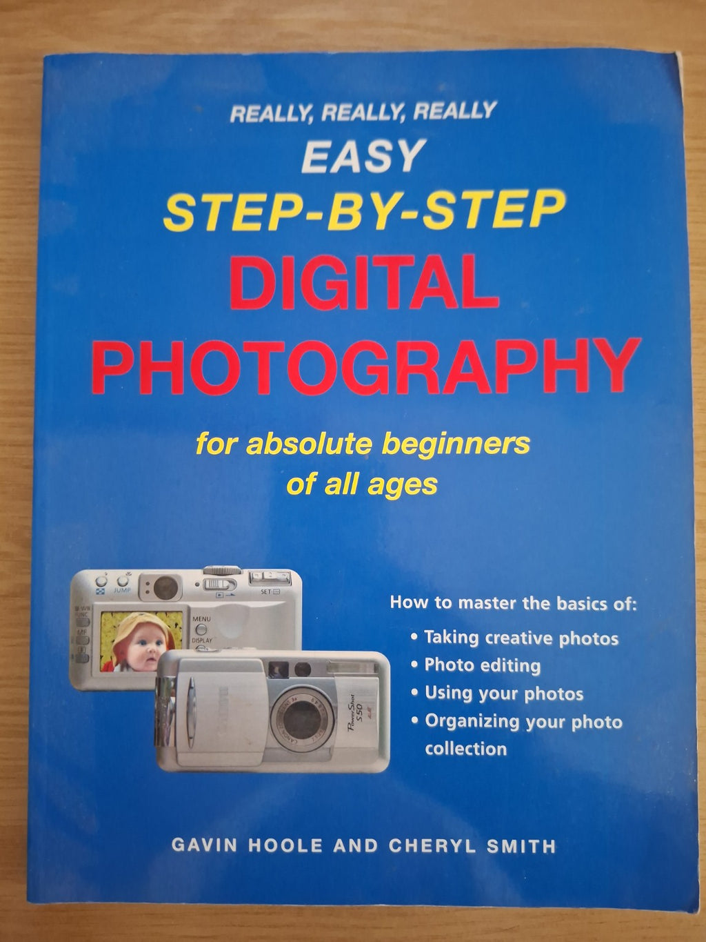 Really, Really, Really Easy Step-by-Step Digital Photography – Gavin Hoole & Cheryl Smith (Second-Hand)