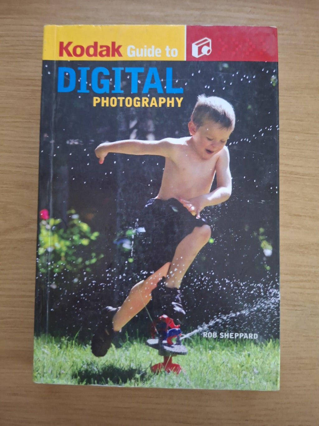 Kodak Guide to Digital Photography – Rob Sheppard (Second-Hand)