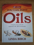 You Can Paint Oils – A Step-by-Step Guide for Absolute Beginners (Second-Hand)