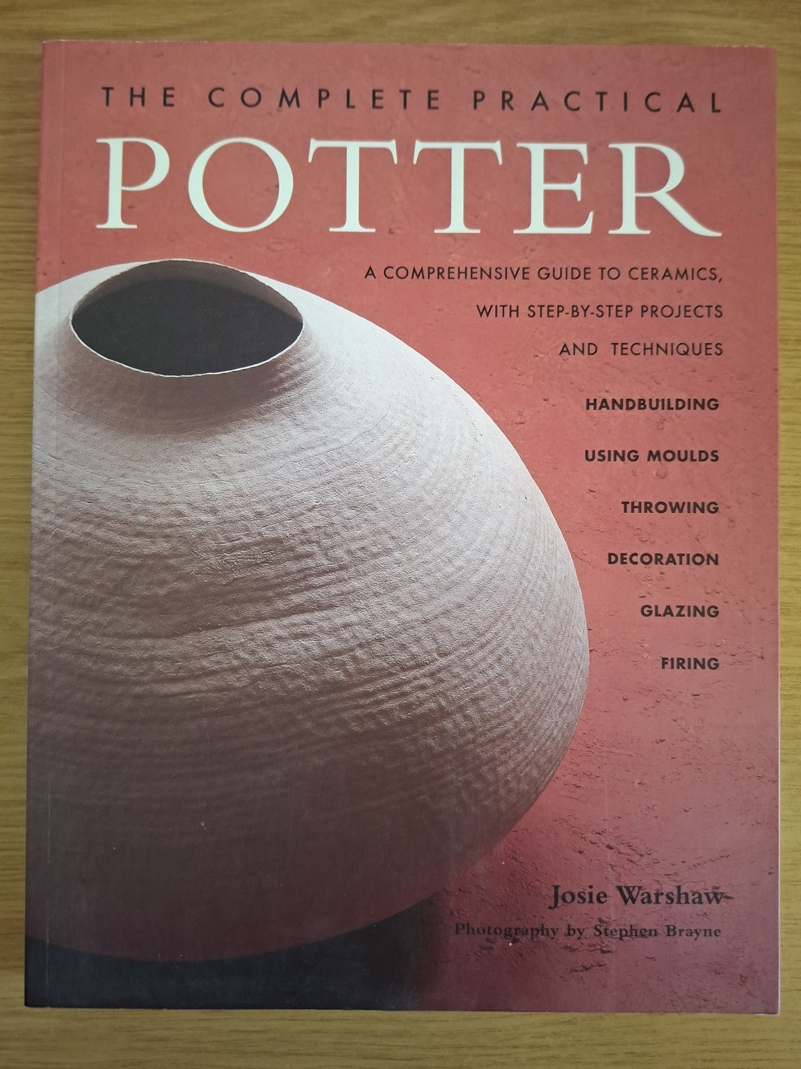 The Complete Practical Potter – A Comprehensive Guide to Ceramics (Second-Hand)