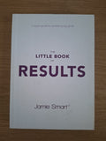 The Little Book of Results – Jamie Smart (Second-Hand)