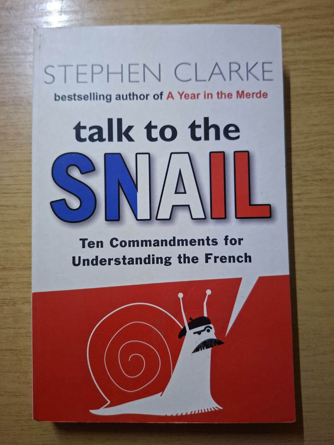 Talk to the Snail – Stephen Clarke (Second-Hand)
