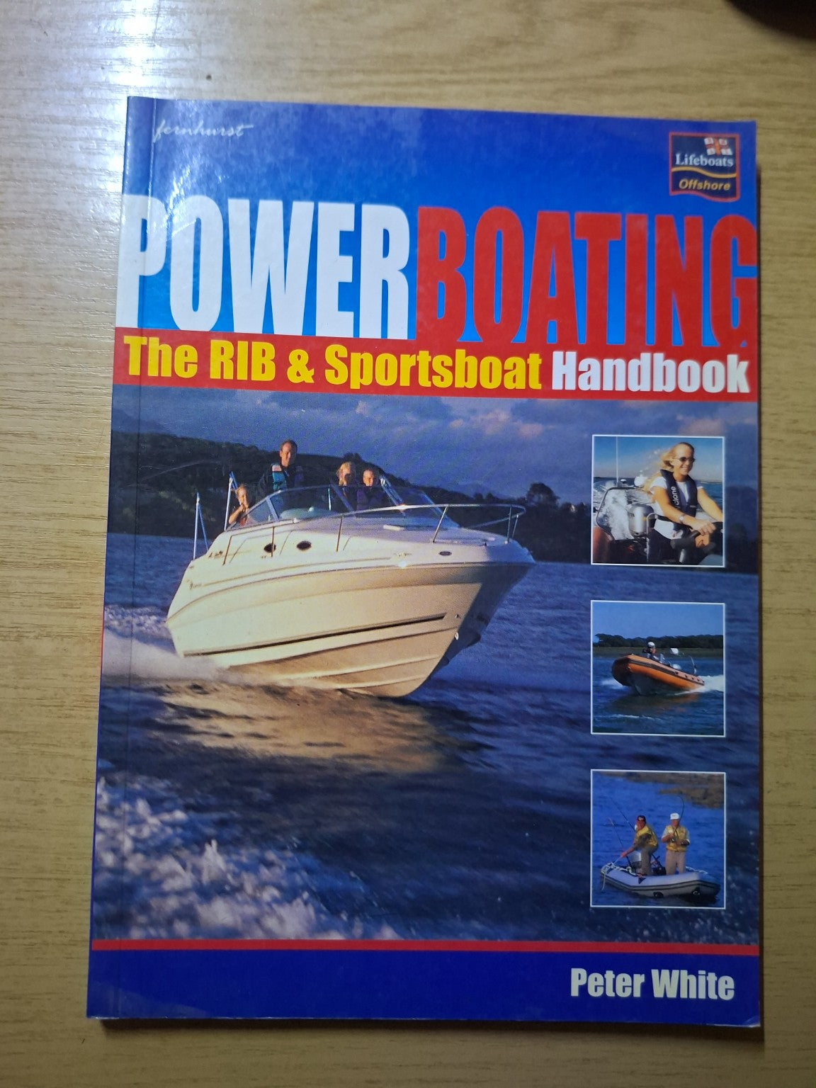 Powerboating: The RIB & Sportsboat Handbook – Peter White (Second-Hand)