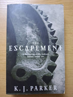 The Escapement – K. J. Parker (Second-Hand)