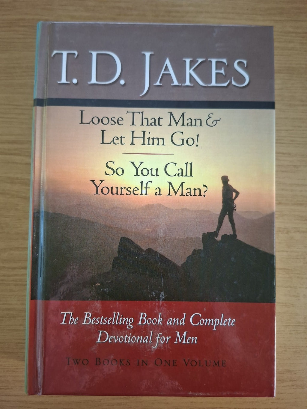 Loose That Man &amp; Let Him Go! / So You Call Yourself a Man? – T.D. Jakes (Second Hand Book)
