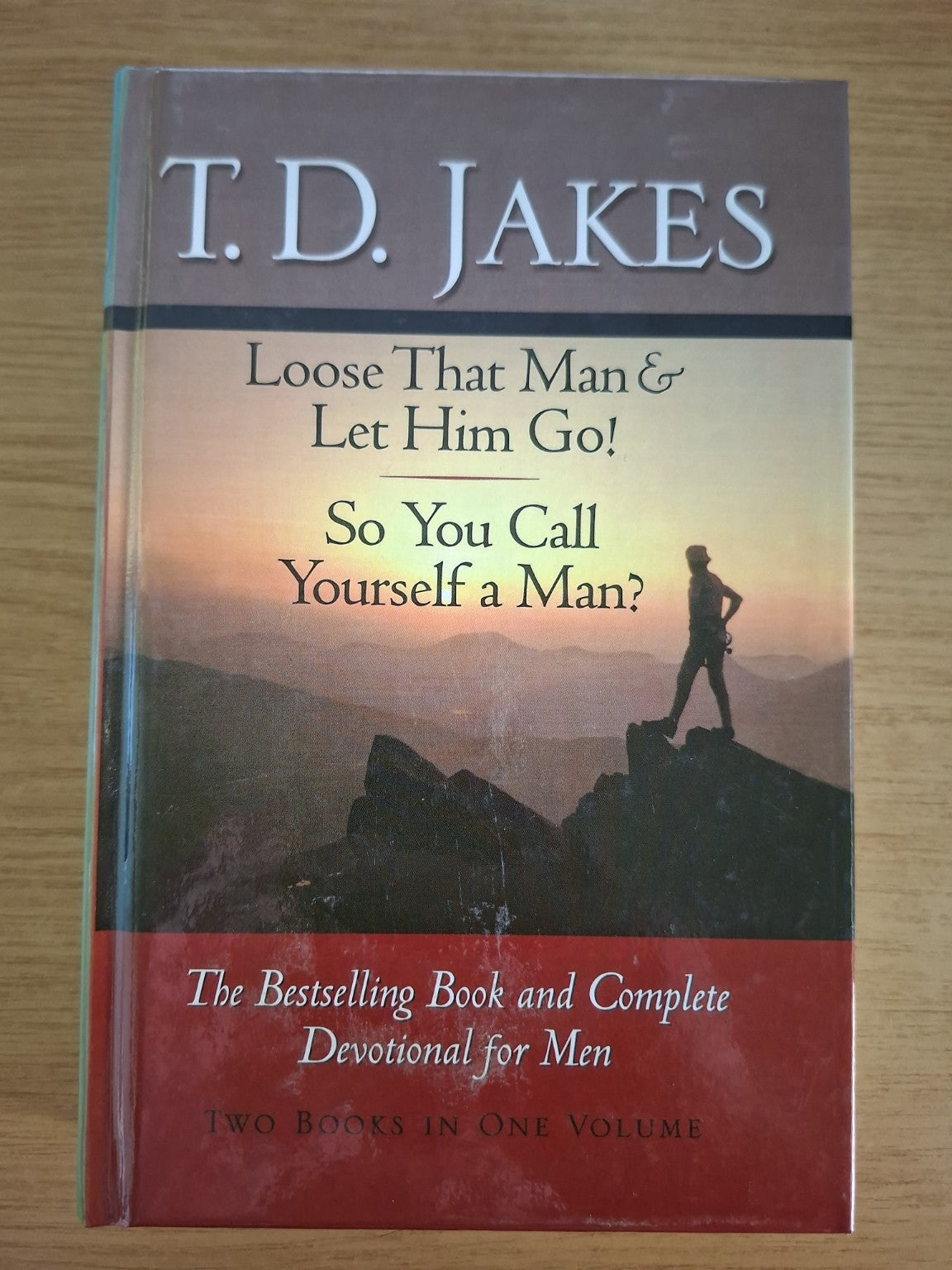 Loose That Man &amp; Let Him Go! / So You Call Yourself a Man? – T.D. Jakes (Second Hand Book)