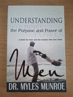 Understanding the Purpose and Power of Men – Dr. Myles Munroe (Second Hand Book)