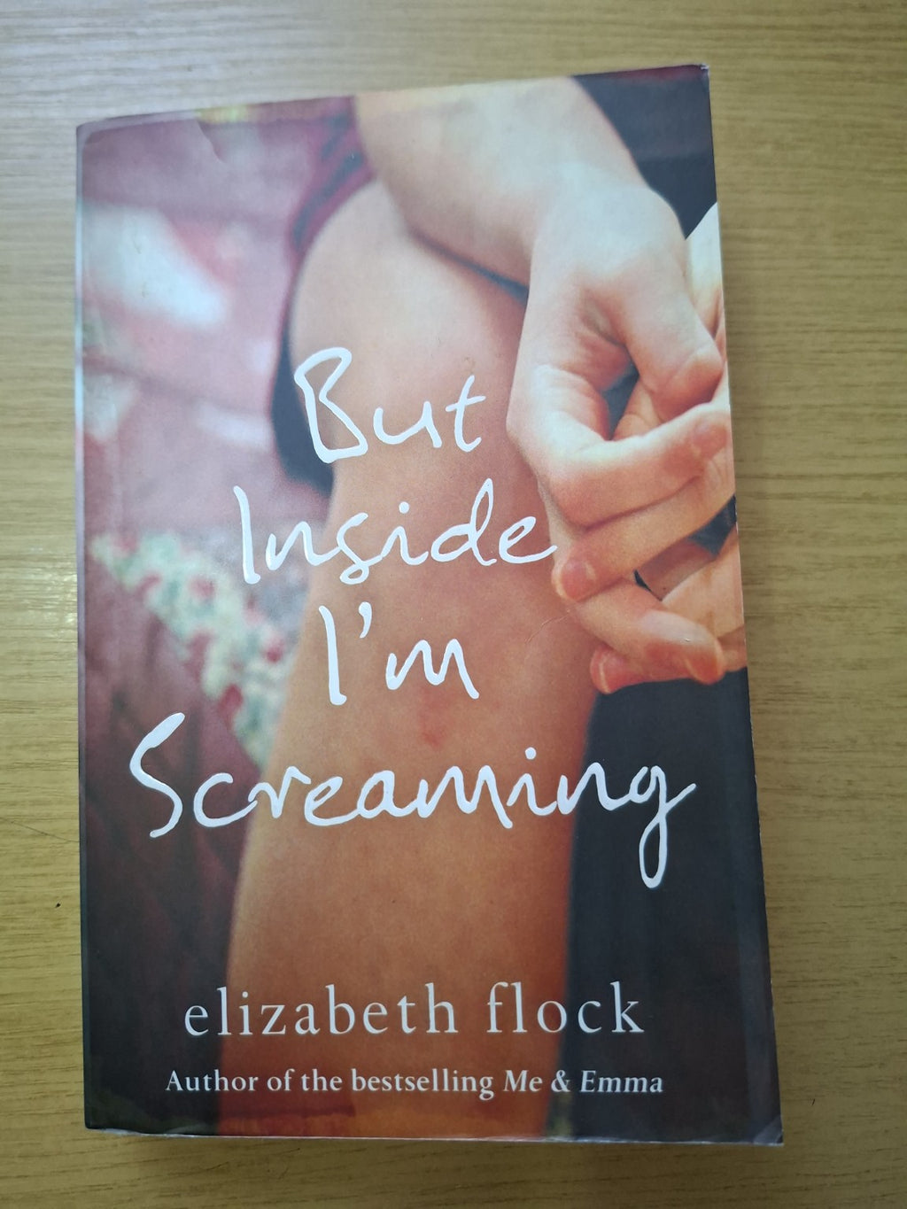 But Inside I’m Screaming – Elizabeth Flock (Second Hand Book)