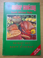 Weber Cooking: South African Style – Shirley Guy & Marty Klinzman (Second Hand Book)
