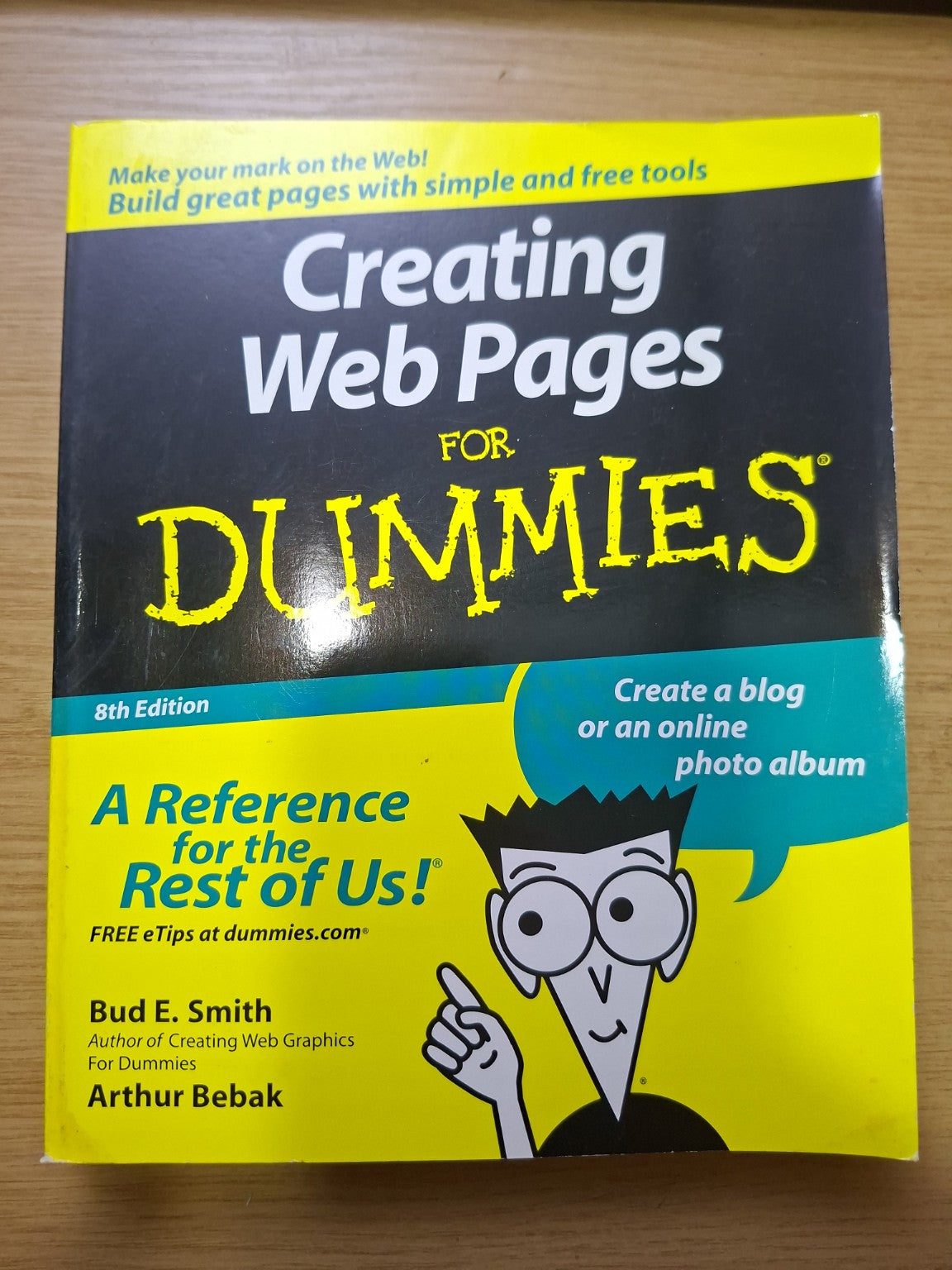Creating Web Pages for Dummies – Bud E. Smith & Arthur Bebak (Second Hand Book)