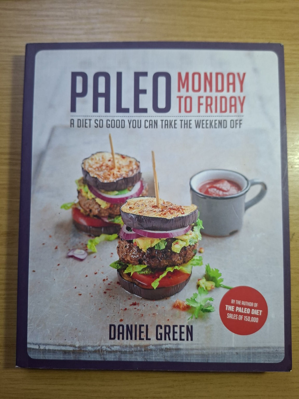 Paleo Monday to Friday – Daniel Green (Second Hand Book)