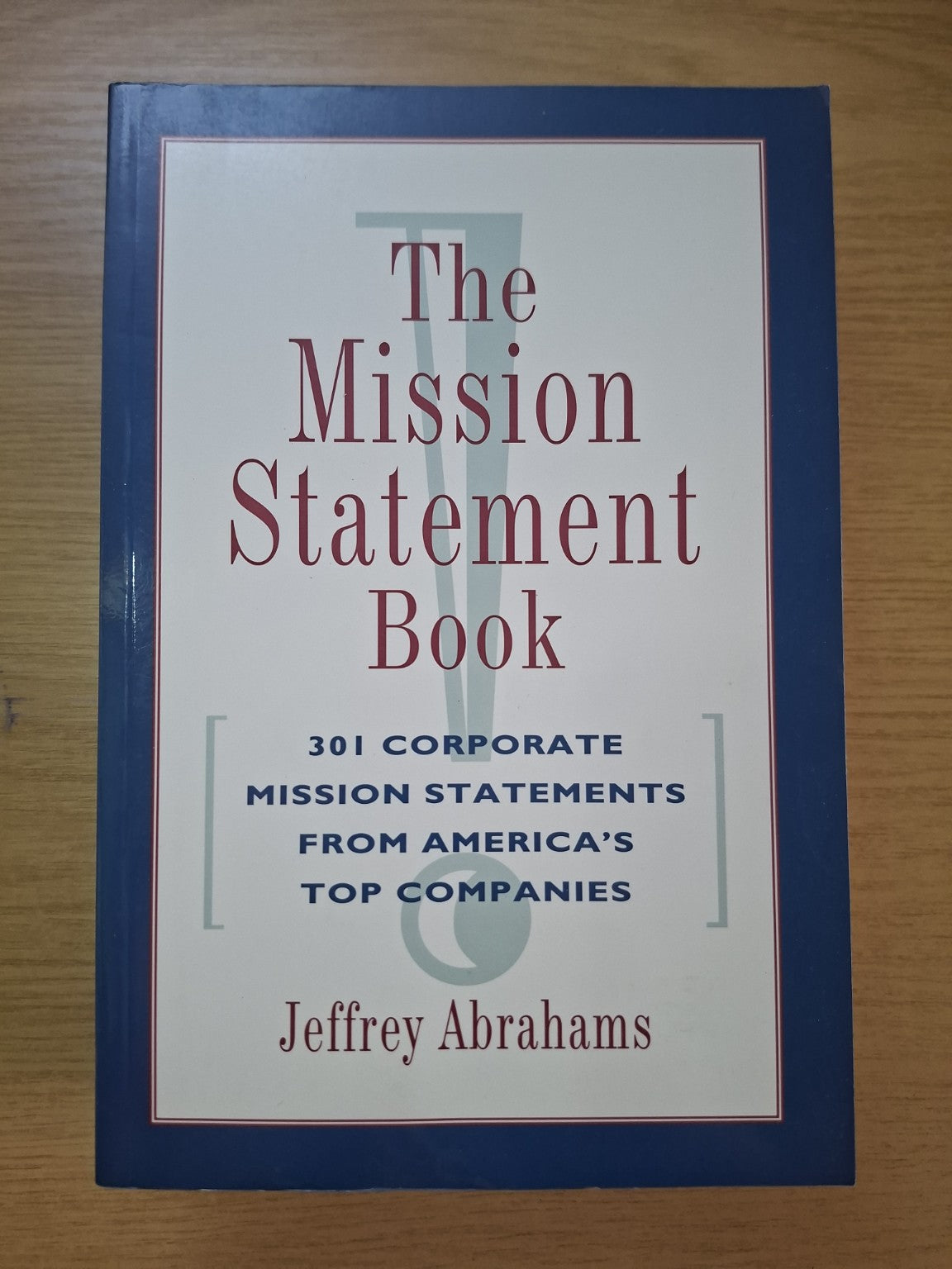 The Mission Statement Book – Jeffrey Abrahams (Second Hand Book)