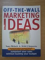 Off-The-Wall Marketing Ideas – Nancy Michaels & Debbi J. Karpowicz (Second Hand Book)
