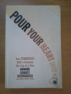 Pour Your Heart Into It – Howard Schultz (Second Hand Book)