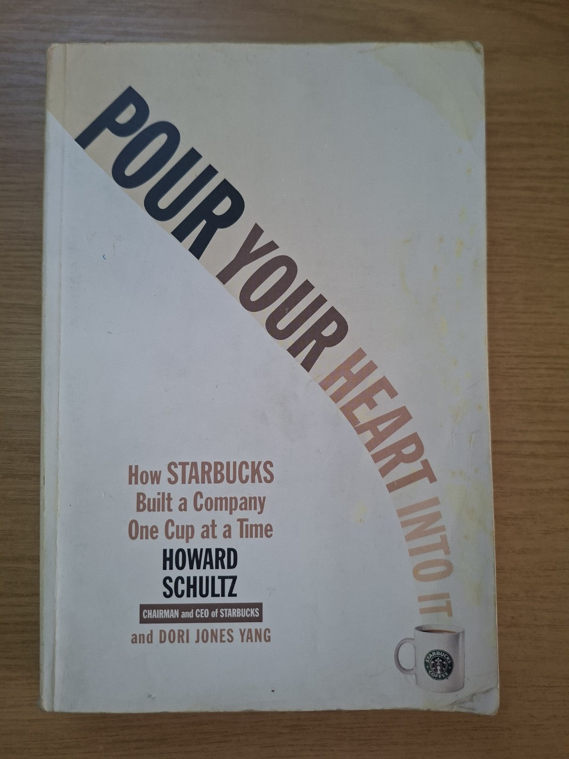 Pour Your Heart Into It – Howard Schultz (Second Hand Book)