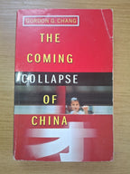The Coming Collapse of China – Gordon G. Chang (Second Hand Book)