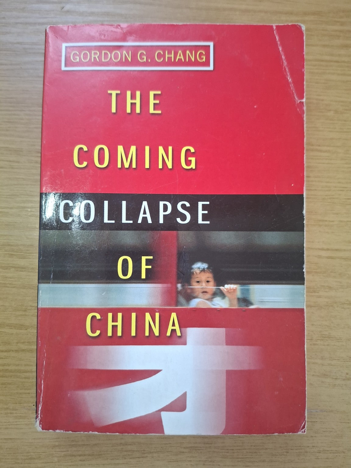 The Coming Collapse of China – Gordon G. Chang (Second Hand Book)