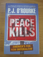 Peace Kills – P. J. O’Rourke (Second Hand Book)