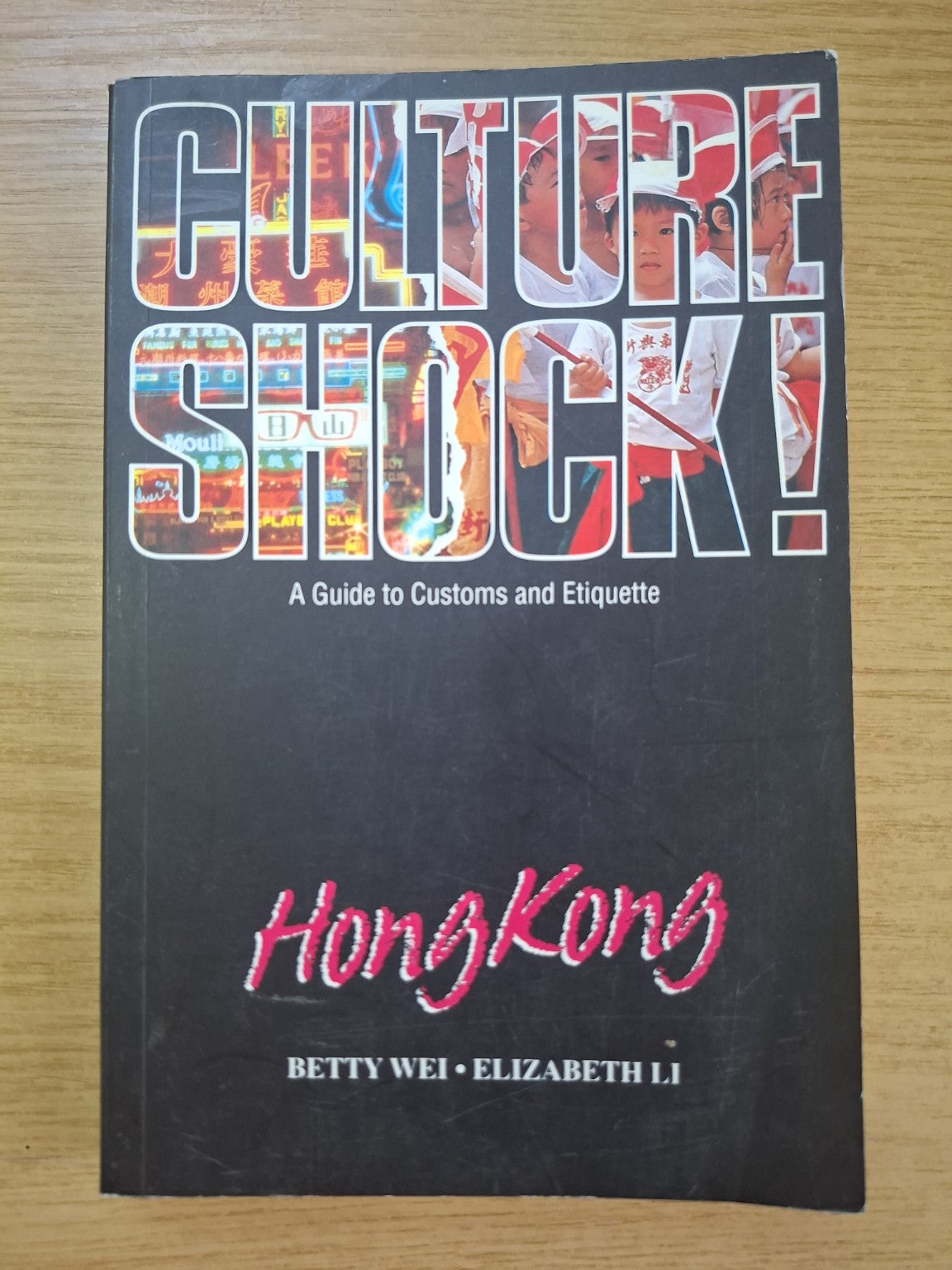 Culture Shock! Hong Kong – Betty Wei & Elizabeth Li (Second Hand Book)