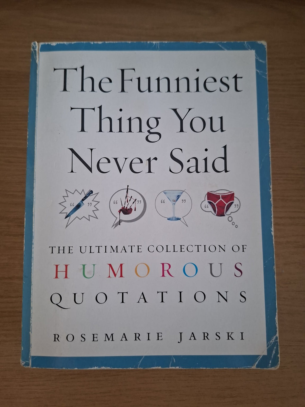 The Funniest Thing You Never Said – Rosemarie Jarski (Second Hand Book)