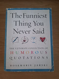 The Funniest Thing You Never Said – Rosemarie Jarski (Second Hand Book)