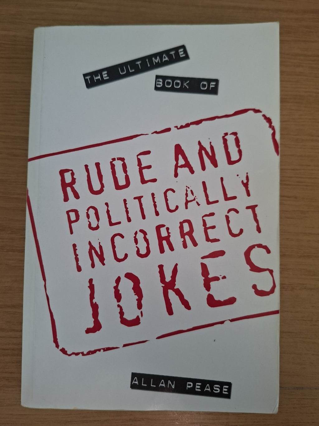 The Ultimate Book of Rude and Politically Incorrect Jokes – Allan Pease (Second Hand Book)