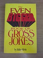 The Even Bigger Book of Gross Jokes – Julius Alvin (Second Hand Book)